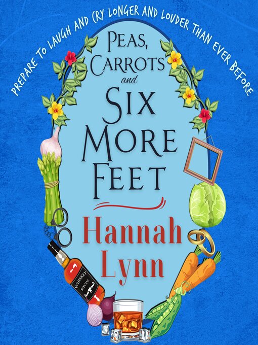 Title details for Peas, Carrots and Six More Feet by Hannah Lynn - Available